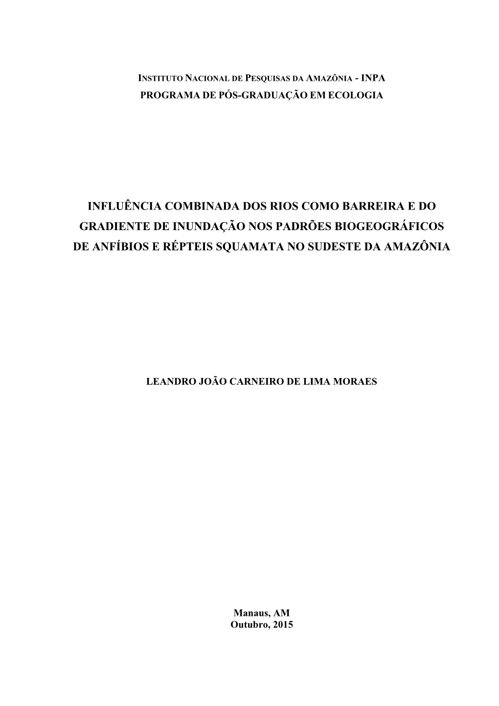 Influência Combinada Dos Rios Como Barreira E Do Gradiente De Inundação Nos Padrões Biogeográficos De Anfíbios E Répteis Squamata No Sudeste Da Amazônia