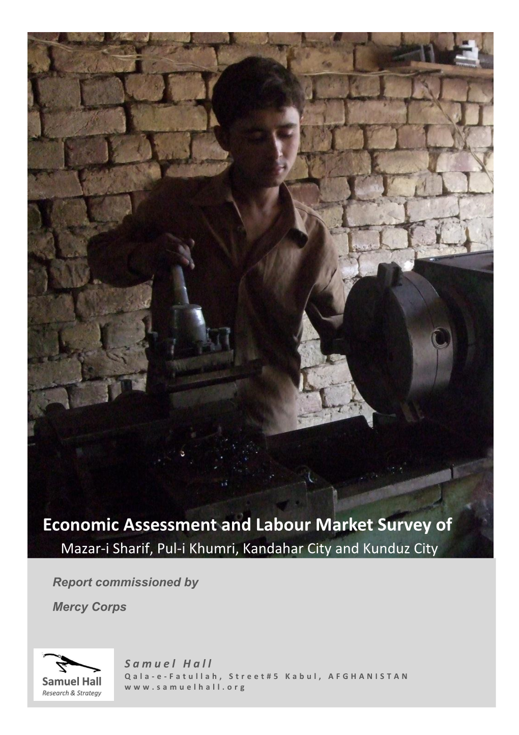 Economic Assessment and Labour Market Survey of Mazar-I Sharif, Pul-I Khumri, Kandahar City and Kunduz City