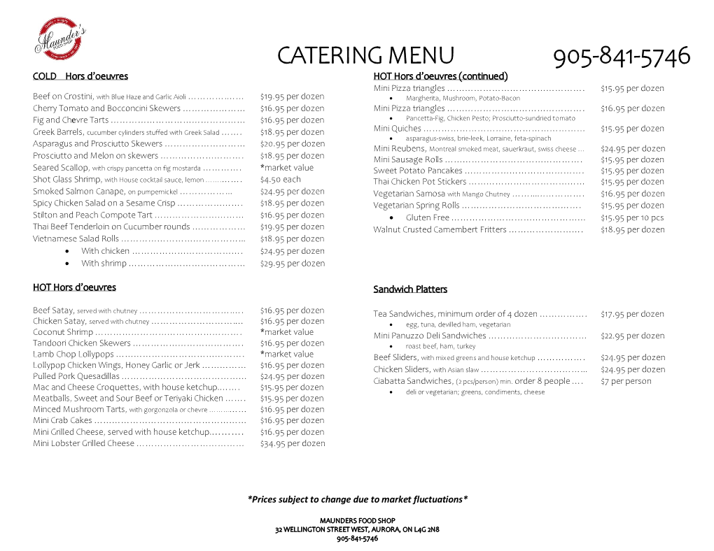 CATERING MENU 905-841-5746 COLD Hors D’Oeuvres HOT Hors D’Oeuvres (Continued) Mini Pizza Triangles ………………………………………