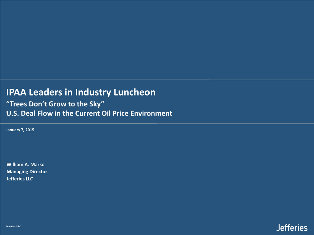 IPAA Leaders in Industry Luncheon “Trees Don’T Grow to the Sky” U.S