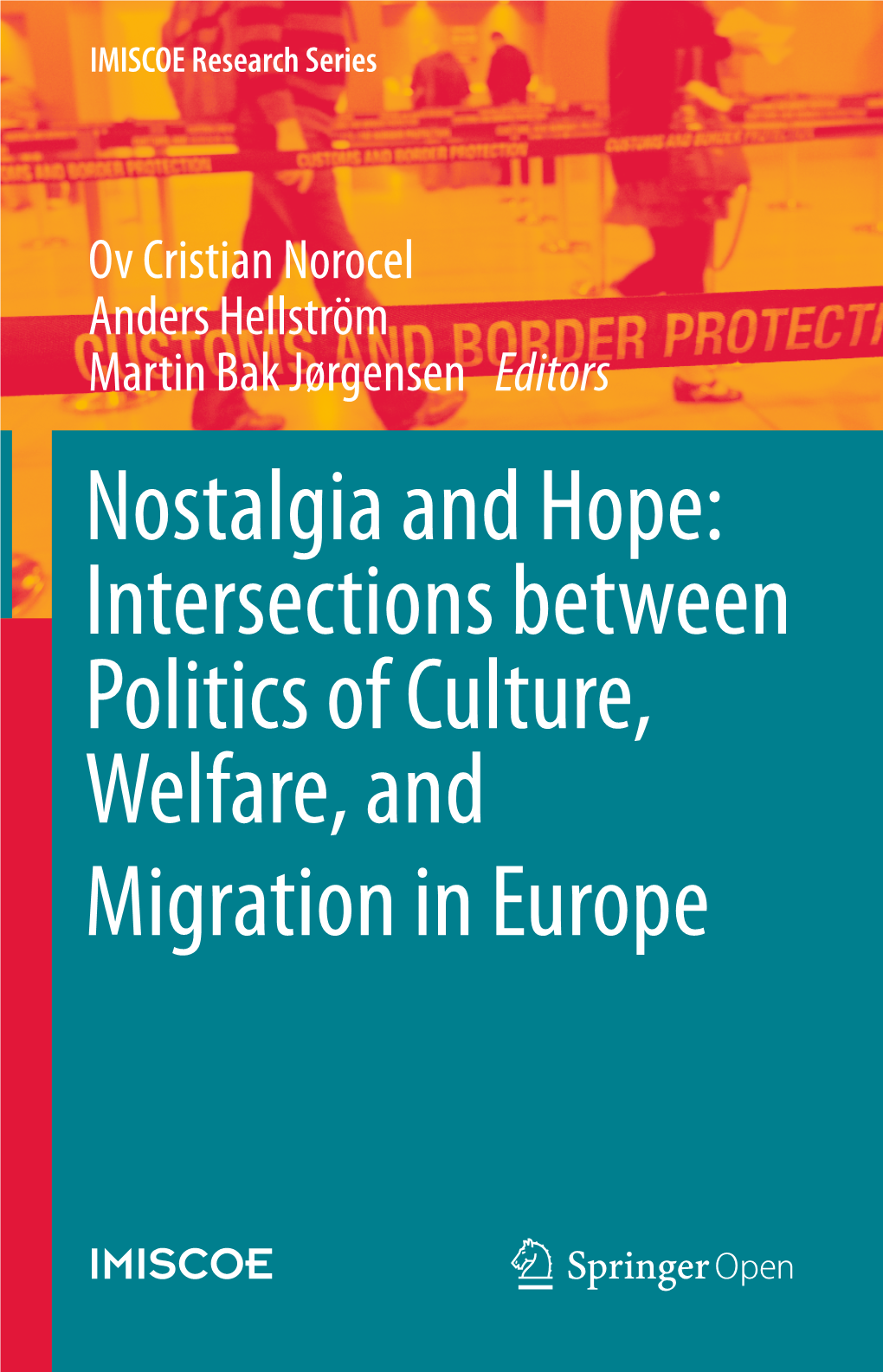 Nostalgia and Hope: Intersections Between Politics of Culture, Welfare