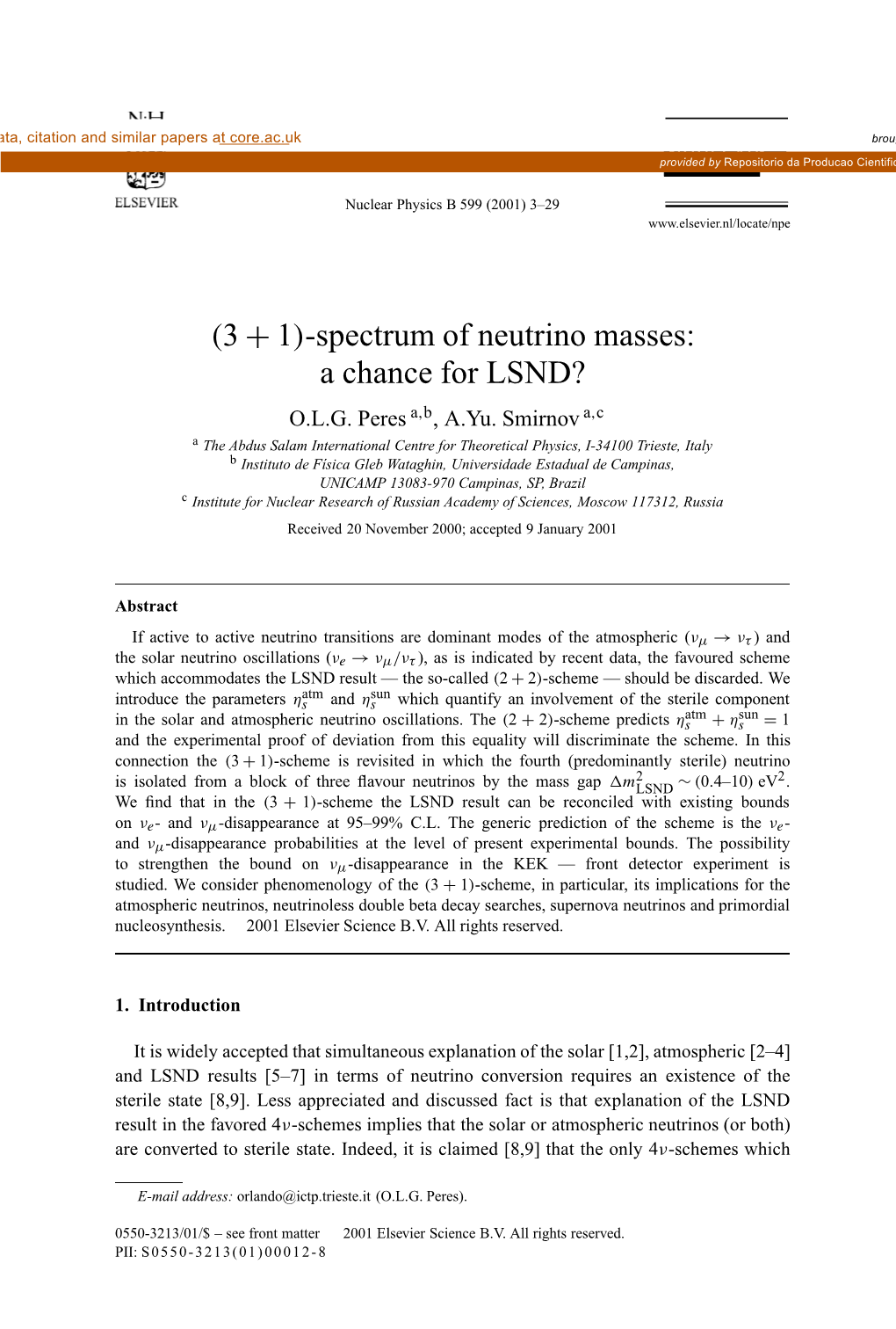 Spectrum of Neutrino Masses: a Chance for LSND? O.L.G