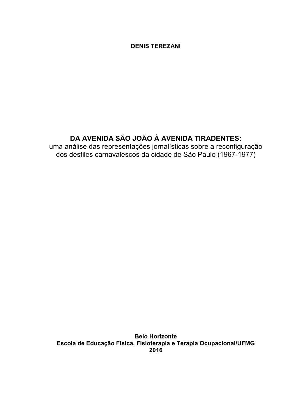 Uma Análise Das Representações Jornalísticas Sobre a Reconfiguração Dos Desfiles Carnavalescos Da Cidade De São Paulo (1967-1977)