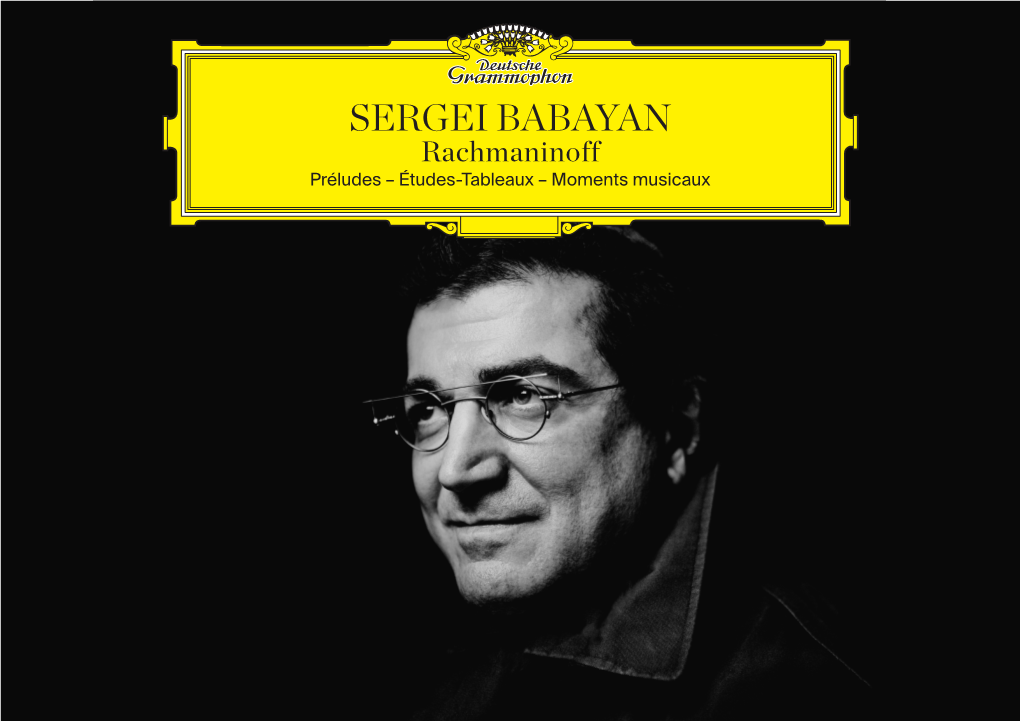 SERGEI BABAYAN Rachmaninoff Préludes – Études-Tableaux – Moments Musicaux SERGEI BABAYAN Rachmaninoff Préludes – Études-Tableaux – Moments Musicaux