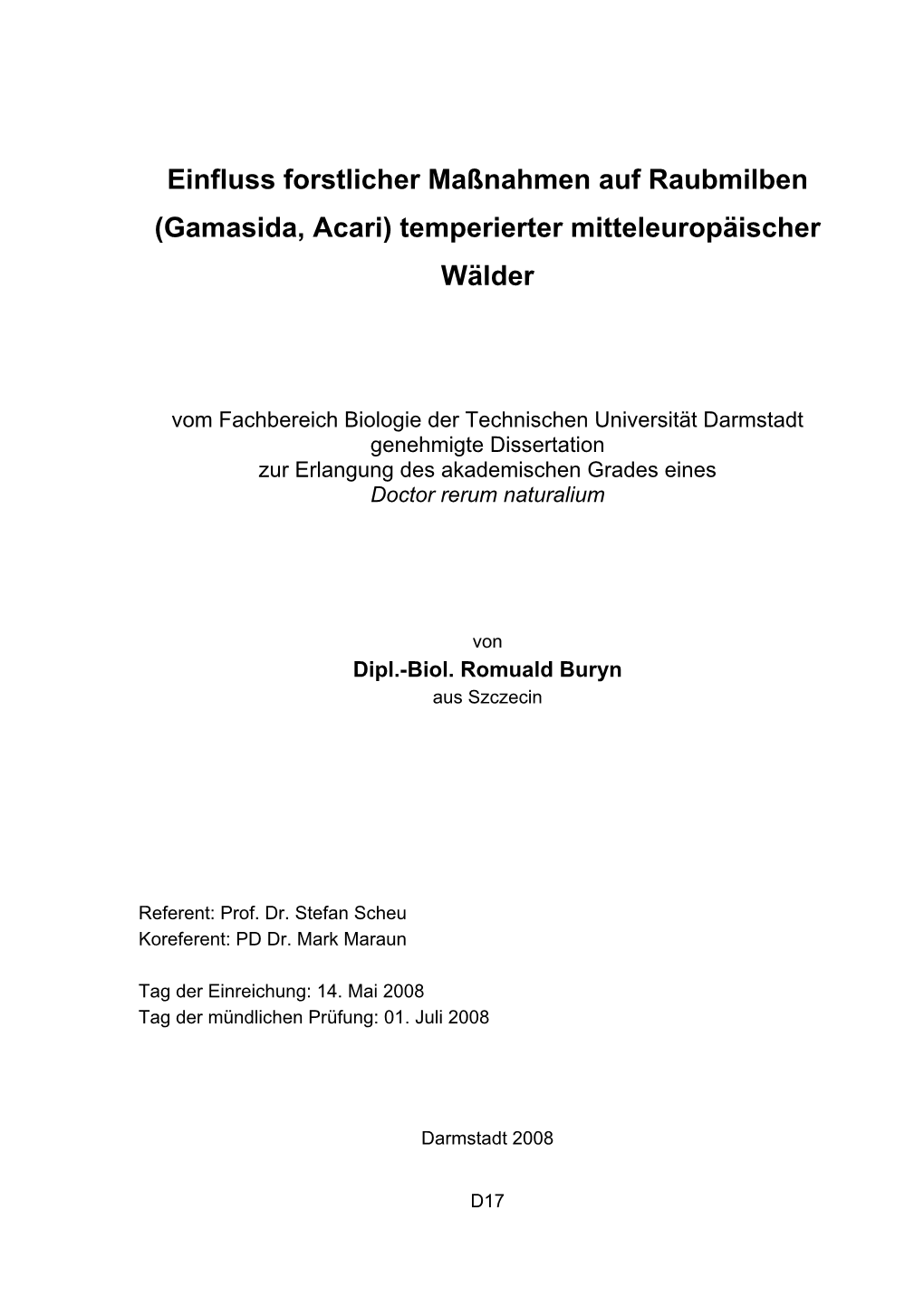 Einfluss Forstlicher Maßnahmen Auf Raubmilben (Gamasida, Acari) Temperierter Mitteleuropäischer Wälder