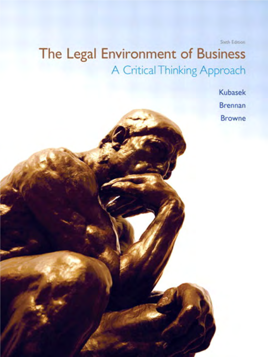 THE LEGAL ENVIRONMENT of BUSINESS This Page Intentionally Left Blank the LEGAL ENVIRONMENT of BUSINESS