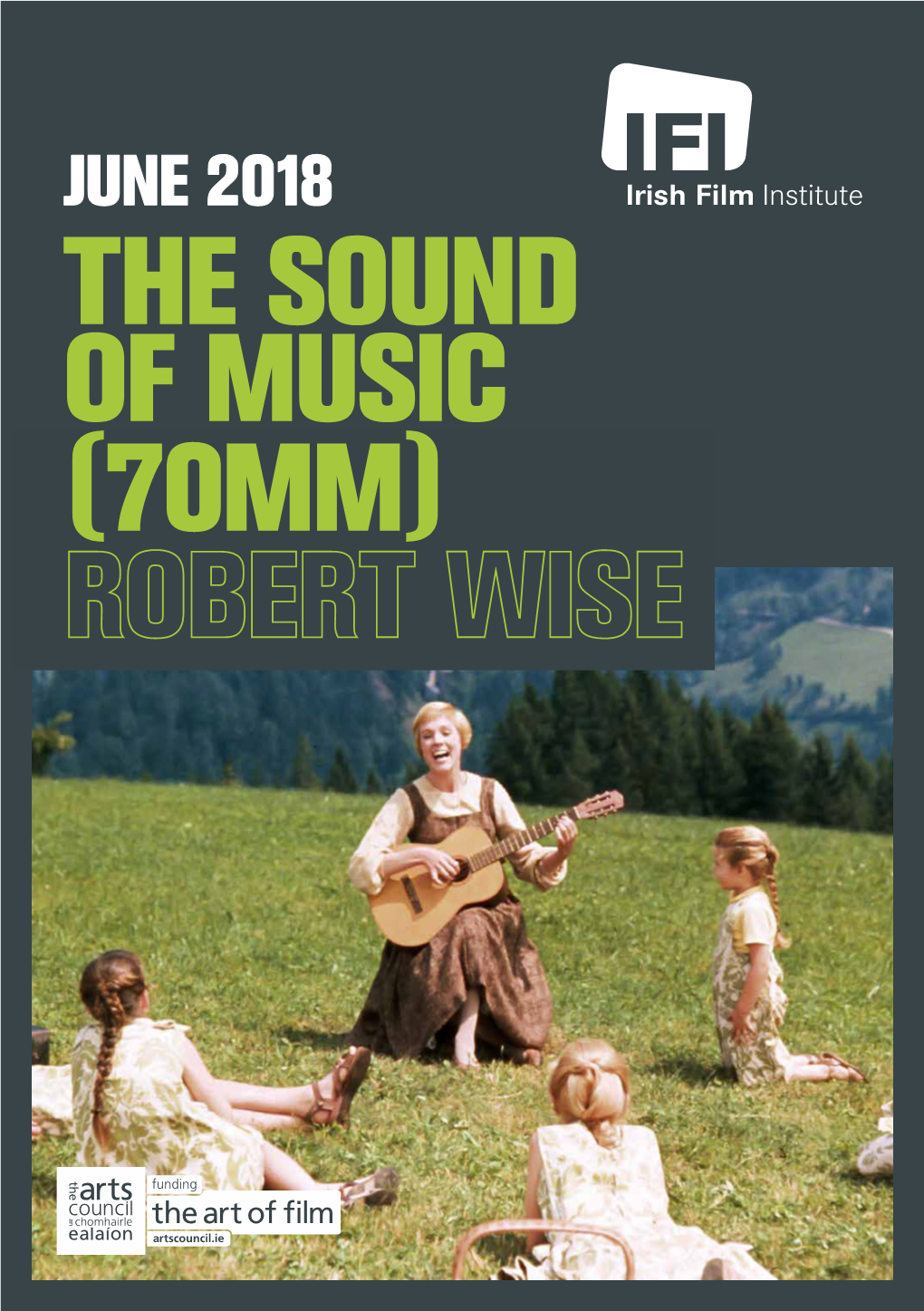 The Sound of Music (70Mm) the Irish Director’S Film Institute Note