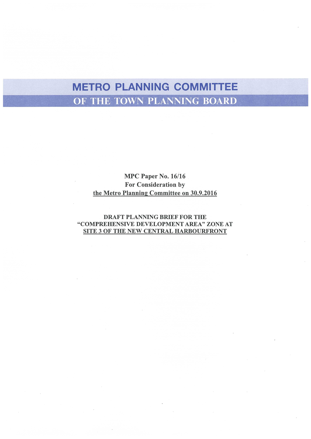 MPC Paper No. 16/16 for Consideration by the Metro Planning Committee on 30.9.2016