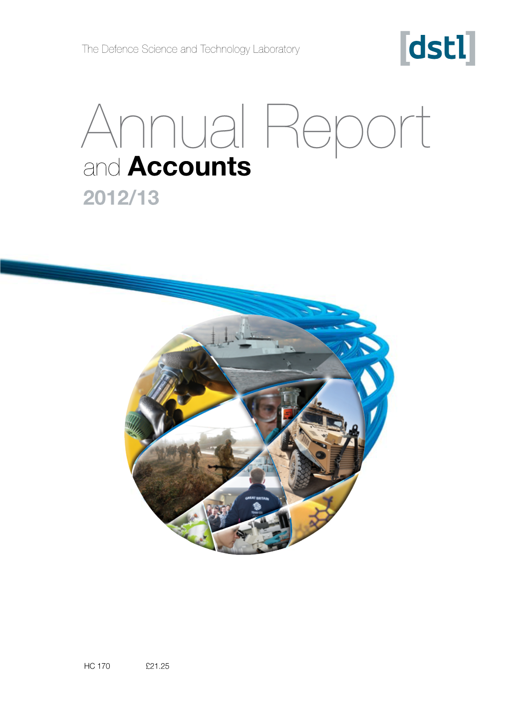 Defence Science and Technology Laboratory Annual Report and Accounts 2012/13 HC 170 Session 2013-14