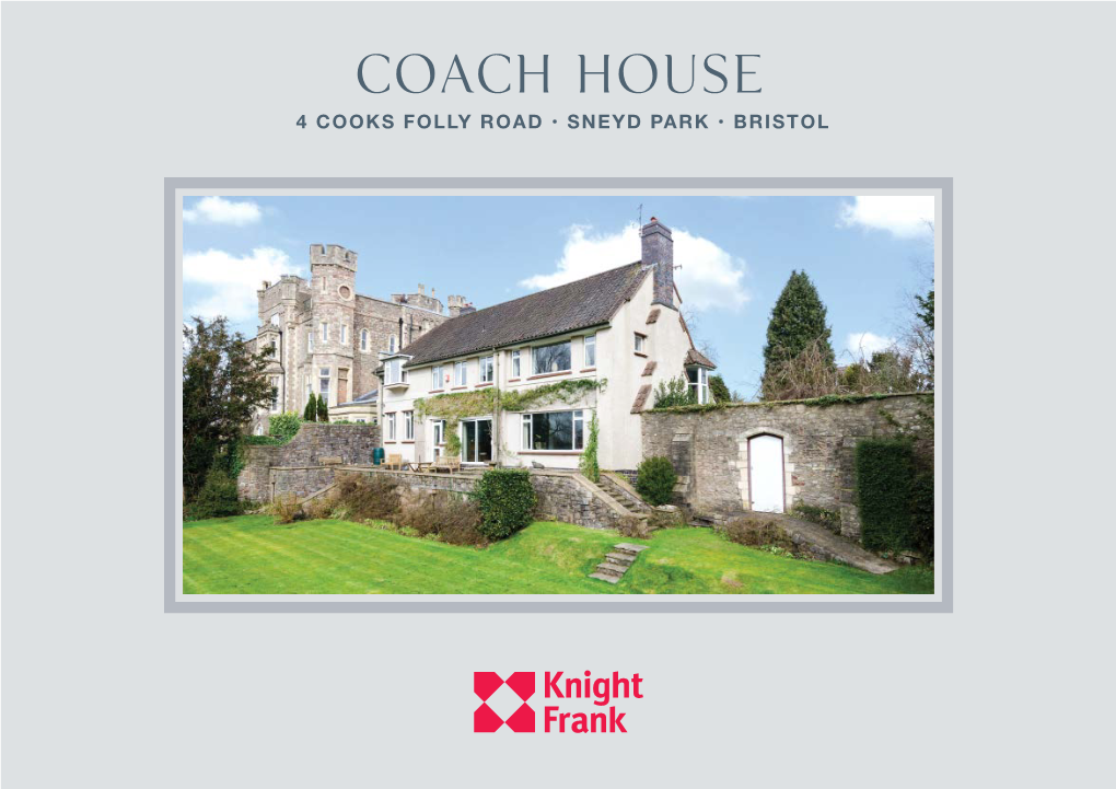 Coach House 4 COOKS FOLLY ROAD • SNEYD PARK • BRISTOL Coach House