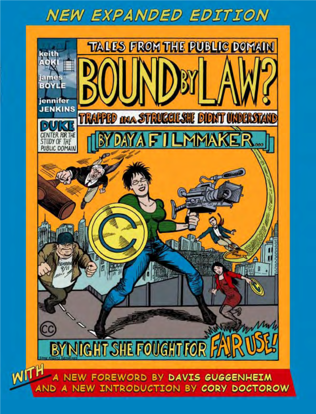 Bound by Law © 2006, 2008 Keith Aoki, James Boyle, Jennifer Jenkins