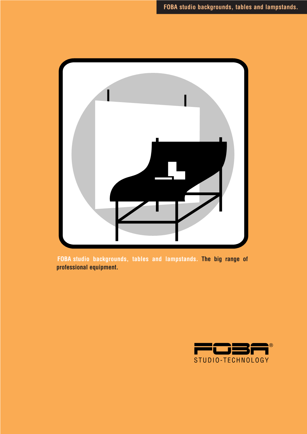 FOBA Studio Backgrounds, Tables and Lampstands. the Big Range of Professional Equipment