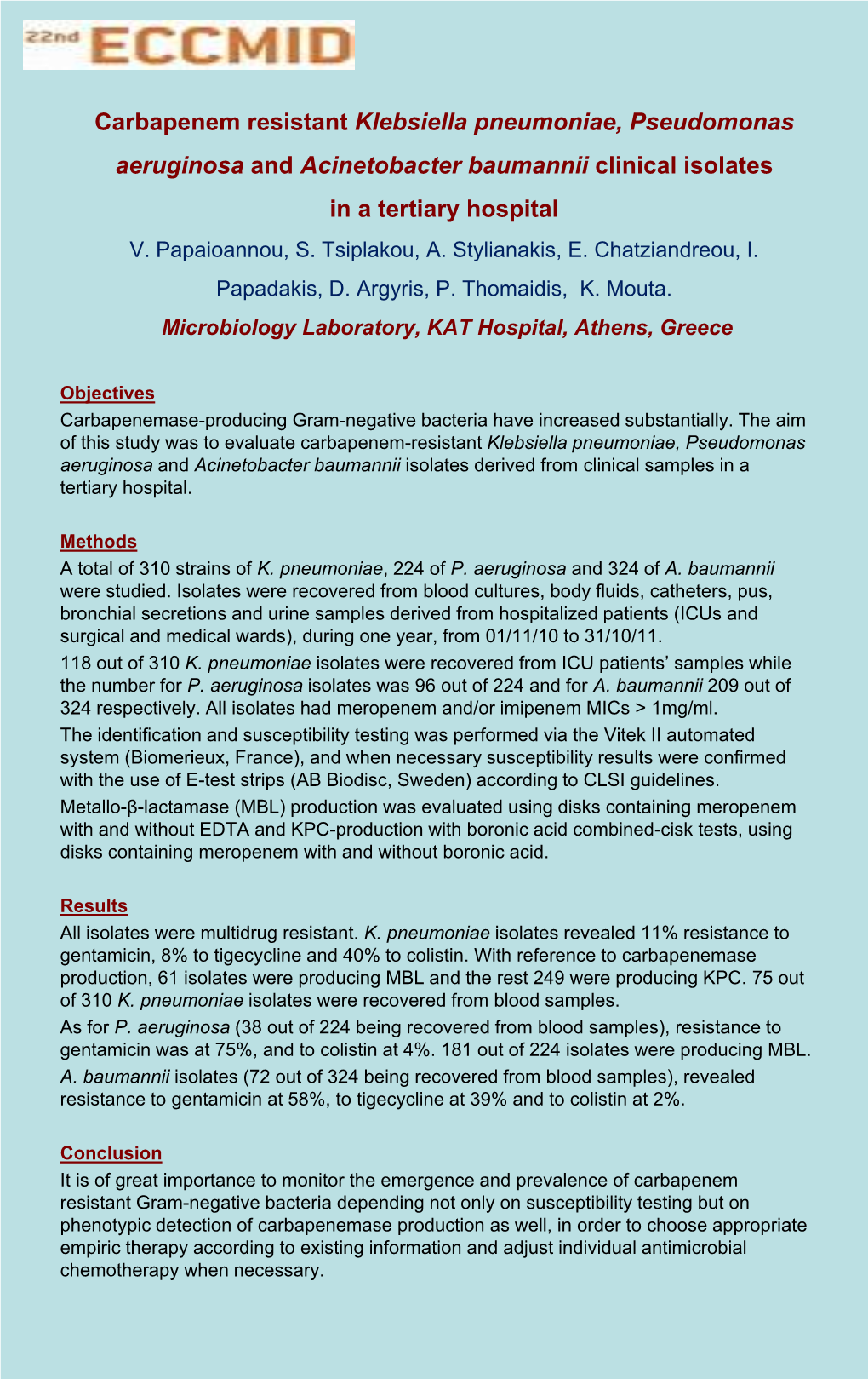 Carbapenem Resistant Klebsiella Pneumoniae, Pseudomonas Aeruginosa and Acinetobacter Baumannii Clinical Isolates in a Tertiary Hospital V