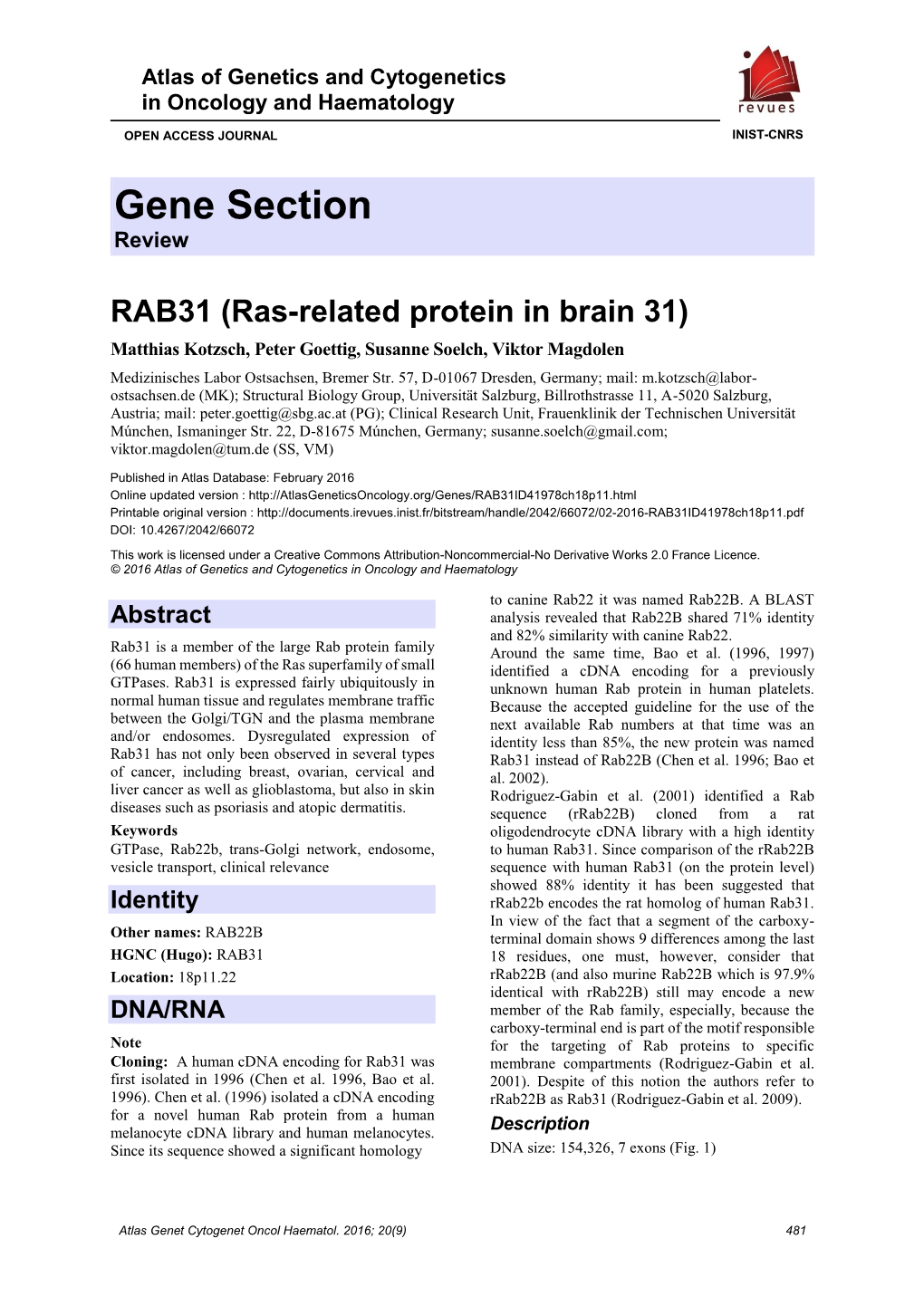 RAB31 (Ras-Related Protein in Brain 31) Matthias Kotzsch, Peter Goettig, Susanne Soelch, Viktor Magdolen Medizinisches Labor Ostsachsen, Bremer Str
