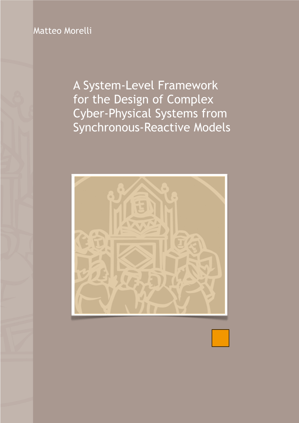 A System-Level Framework for the Design of Complex Cyber-Physical