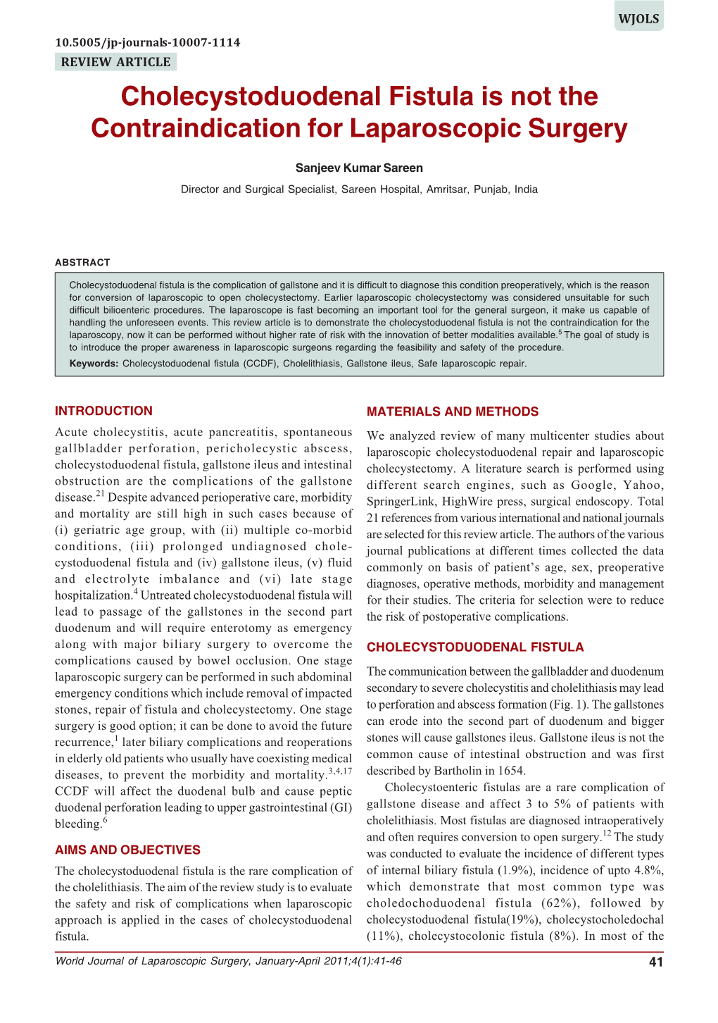 Cholecystoduodenal Fistula Is Not the Contraindication for Laparoscopic Surgery Cholecystoduodenal Fistula Is Not the Contraindication for Laparoscopic Surgery