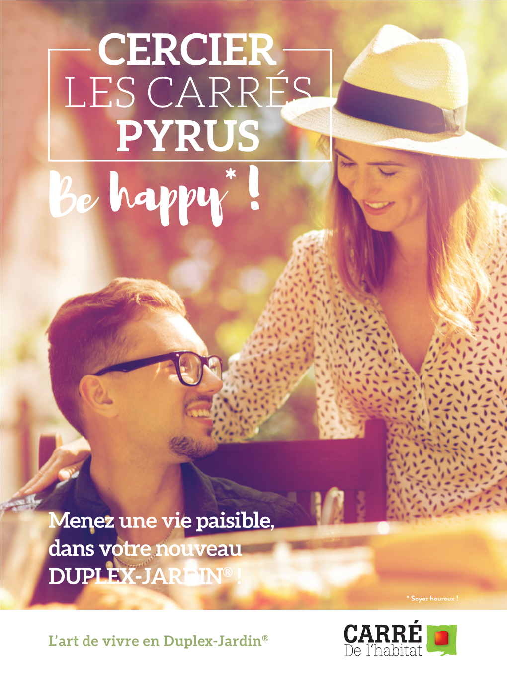 CERCIER LES CARRÉS PYRUS Be Happy*!