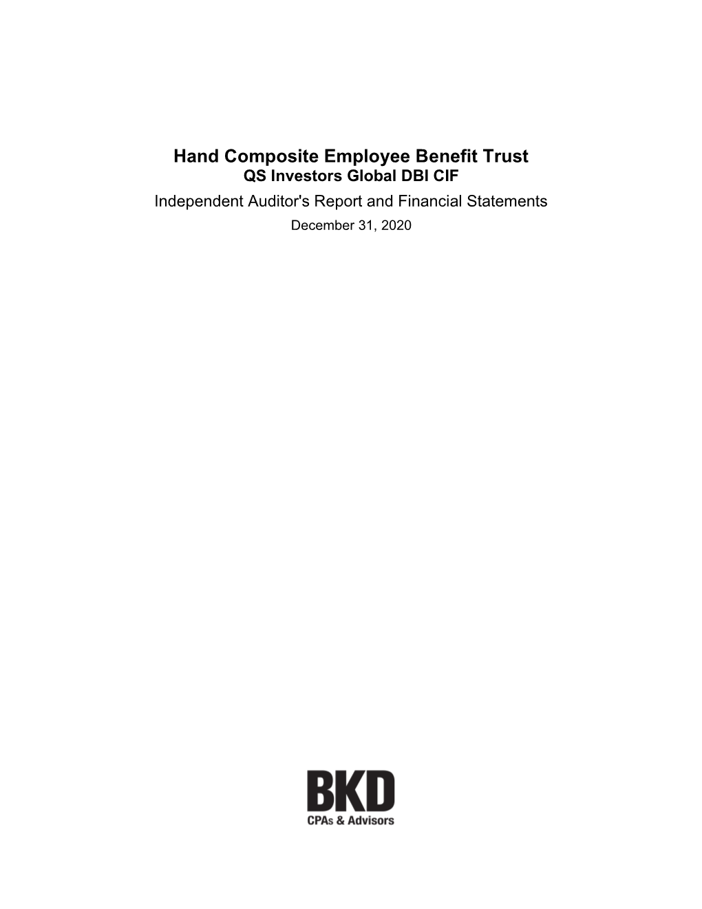 Hand Composite Employee Benefit Trust QS Investors Global DBI CIF Independent Auditor's Report and Financial Statements December 31, 2020
