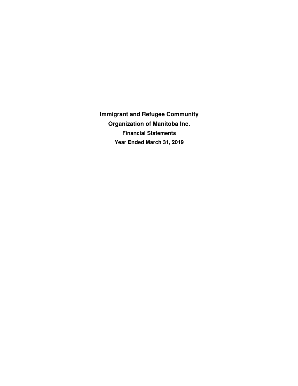 Immigrant and Refugee Community Organization of Manitoba Inc. Financial Statements Year Ended March 31, 2019