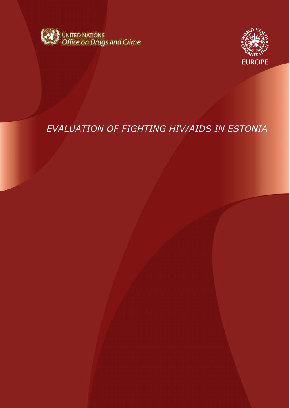 Evaluation of Fighting Hiv/Aids in Estonia