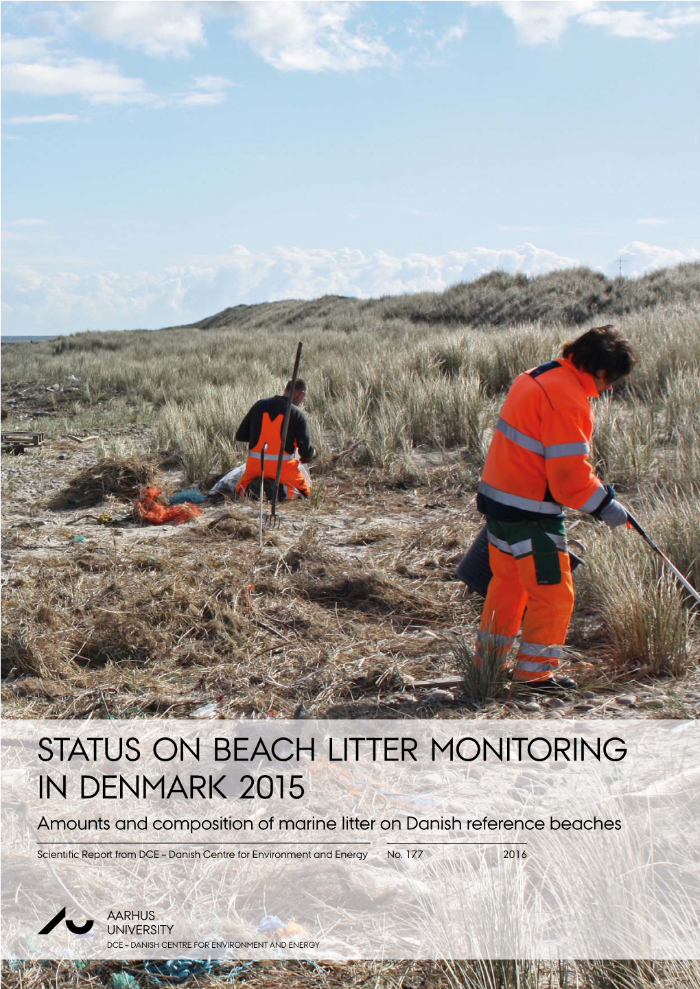 STATUS on BEACH LITTER MONITORING in DENMARK 2015 Amounts and Composition of Marine Litter on Danish Reference Beaches