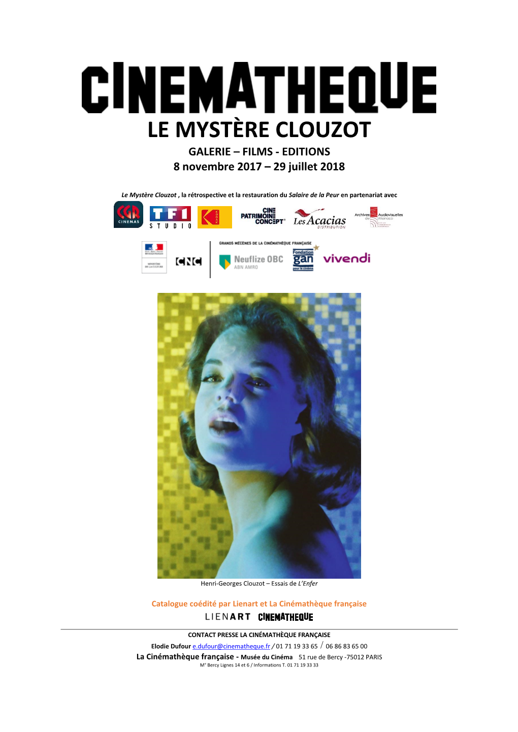 LE MYSTÈRE CLOUZOT GALERIE – FILMS - EDITIONS 8 Novembre 2017 – 29 Juillet 2018