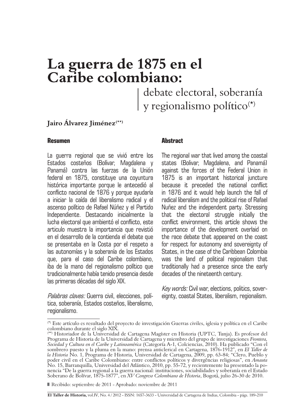 La Guerra De 1875 En El Caribe Colombiano: Debate Electoral, Soberanía Y Regionalismo Político(*)