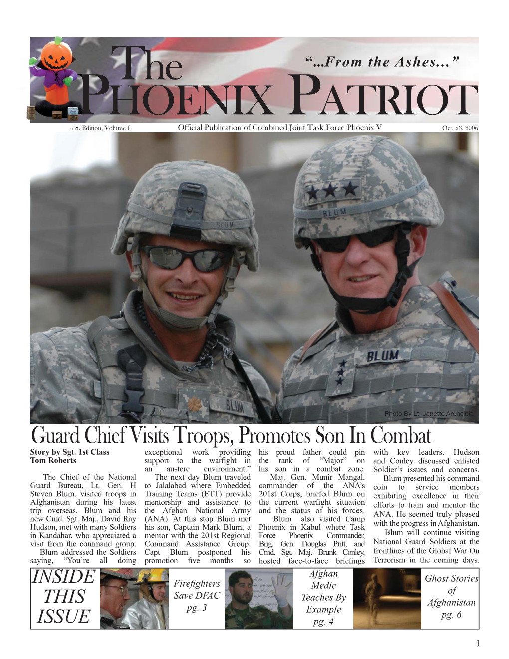 The Phoenix Patriot Is the Ofﬁ Cial Publication of Combined Joint Task Force Phoenix V, Authorized Under the Provisions of AR 360-1