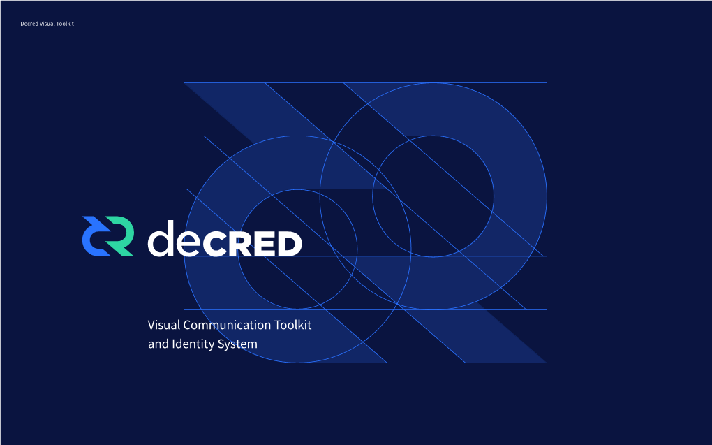 Visual Communication Toolkit and Identity System Decred Visual Toolkit Introduction