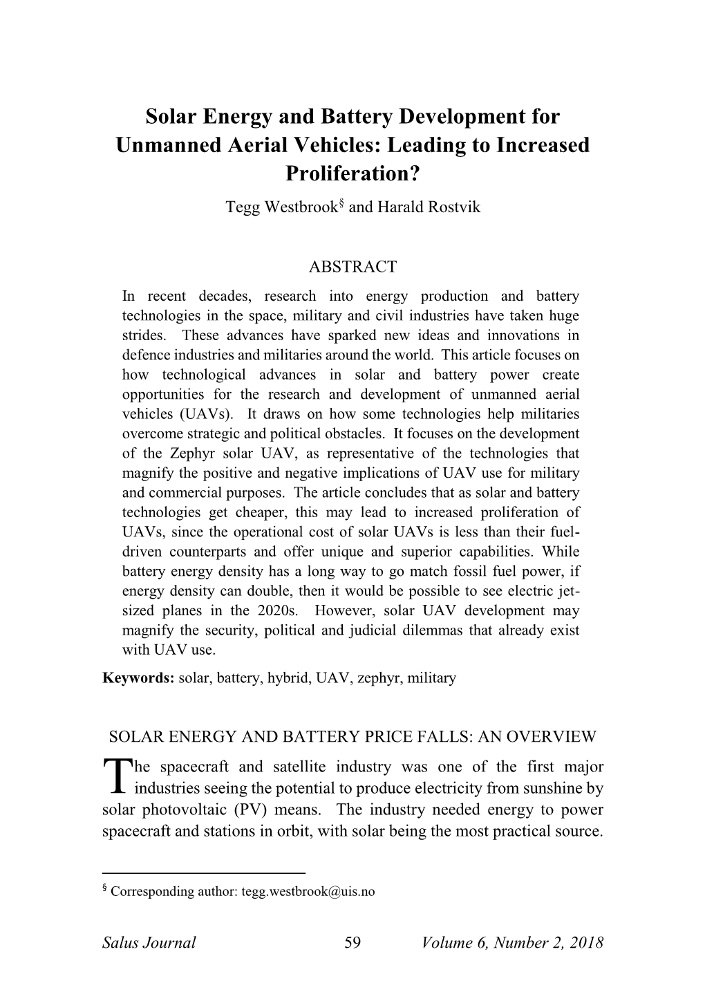 Solar Energy and Battery Development for Unmanned Aerial Vehicles: Leading to Increased Proliferation? Tegg Westbrook§ and Harald Rostvik