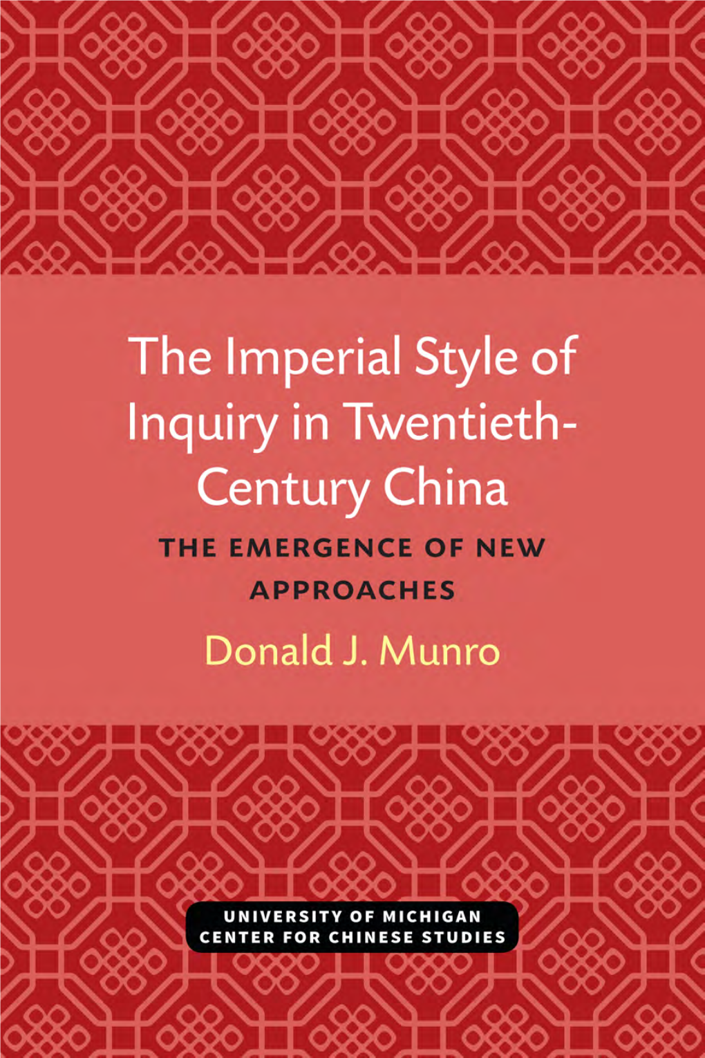 The Imperial Style of Inquiry in Twentieth-Century China