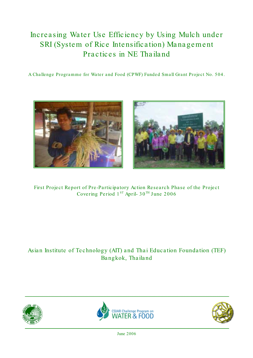Increasing Water Use Efficiency by Using Mulch Under SRI (System of Rice Intensification) Management Practices in NE Thailand