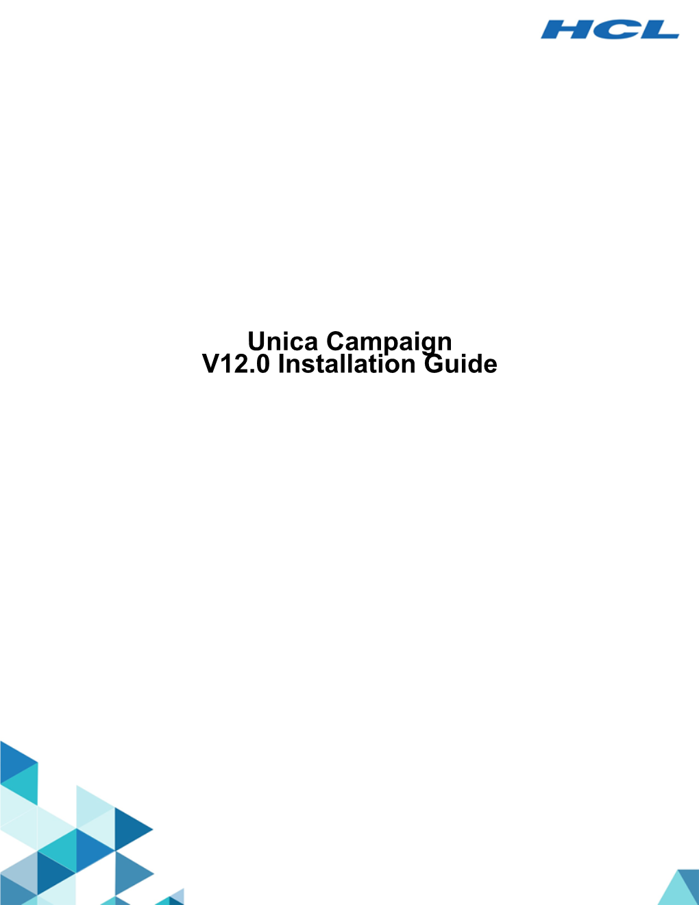 Unica Campaign Installation Guide for Details