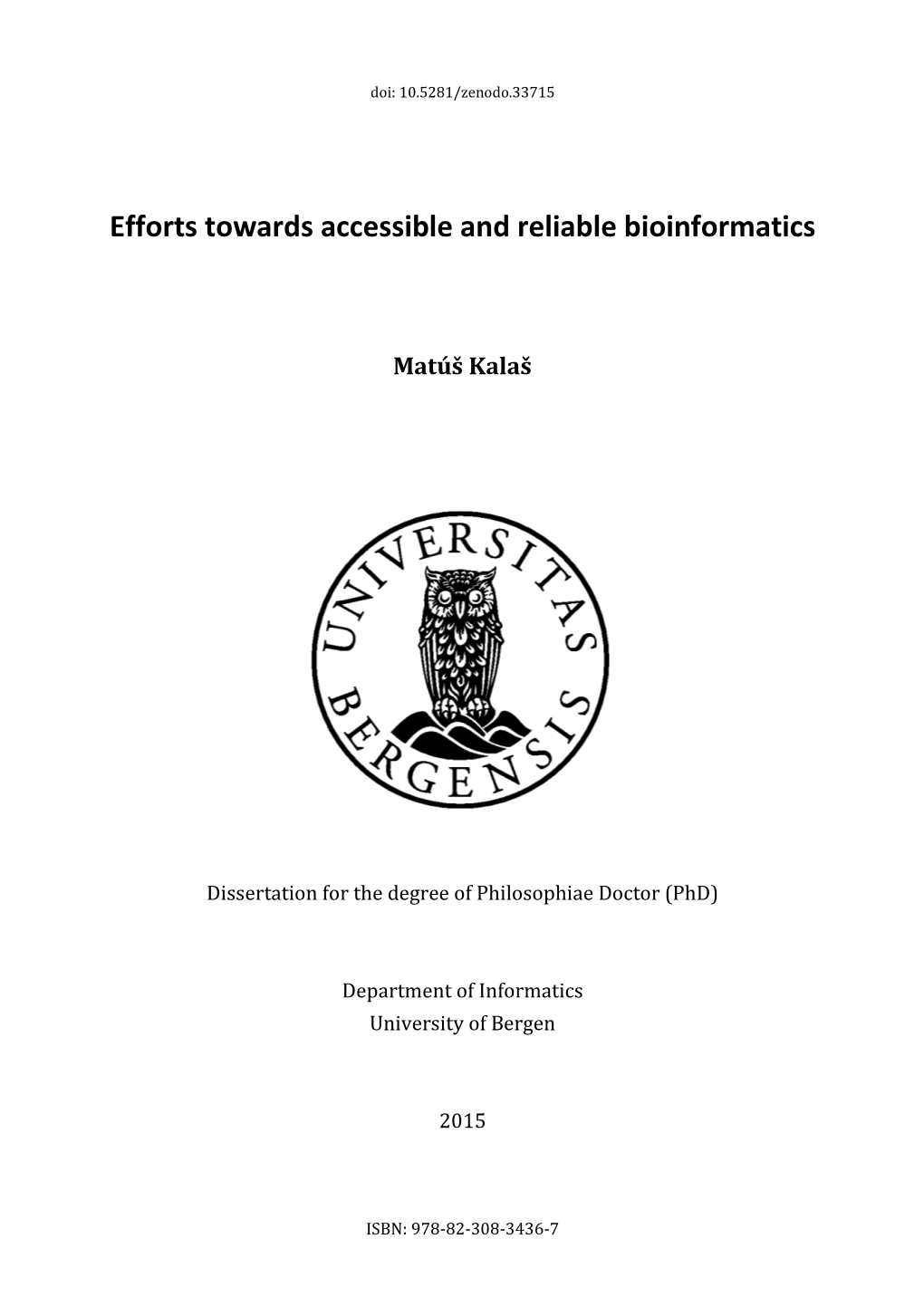 Efforts Towards Accessible and Reliable Bioinformatics