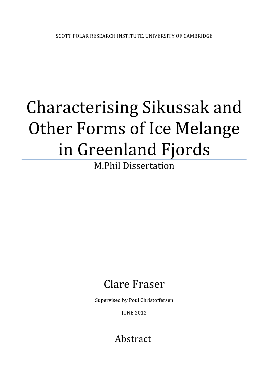 Characterising Sikussak and Other Forms of Ice Melange in Greenland Fjords M.Phil Dissertation