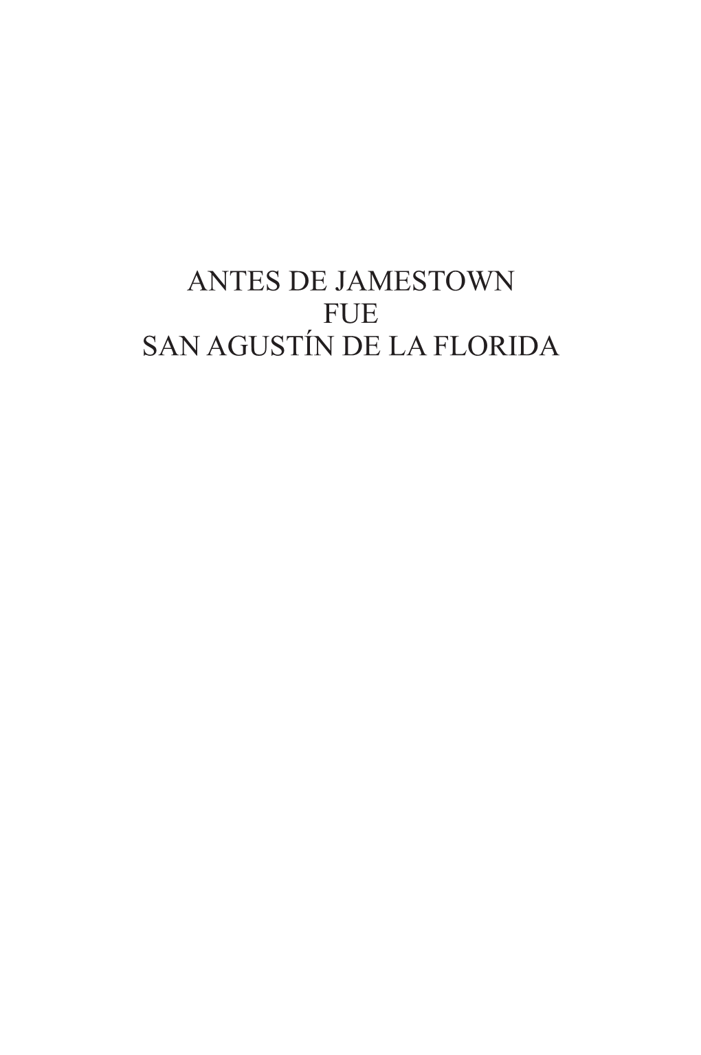 ANTES DE JAMESTOWN FUE SAN AGUSTÍN DE LA FLORIDA ACADEMIA NORTEAMERICANA DE LA LENGUA ESPAÑOLA (ANLE) Junta Directiva