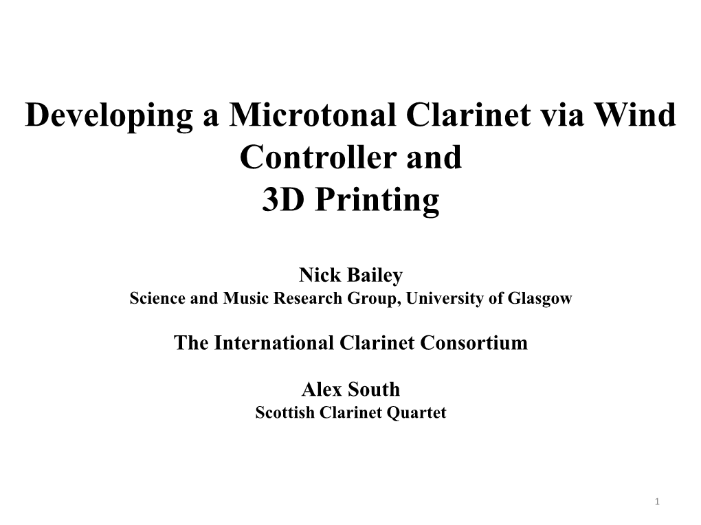 Developing a Microtonal Clarinet Via Wind Controller and 3D Printing