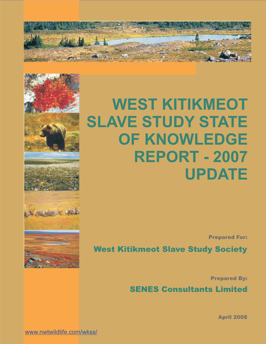 West Kitikmeot Slave Study State of Knowledge Report - 2007 Update