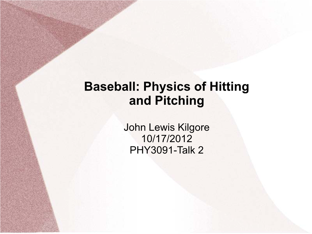 Baseball: Physics of Hitting and Pitching