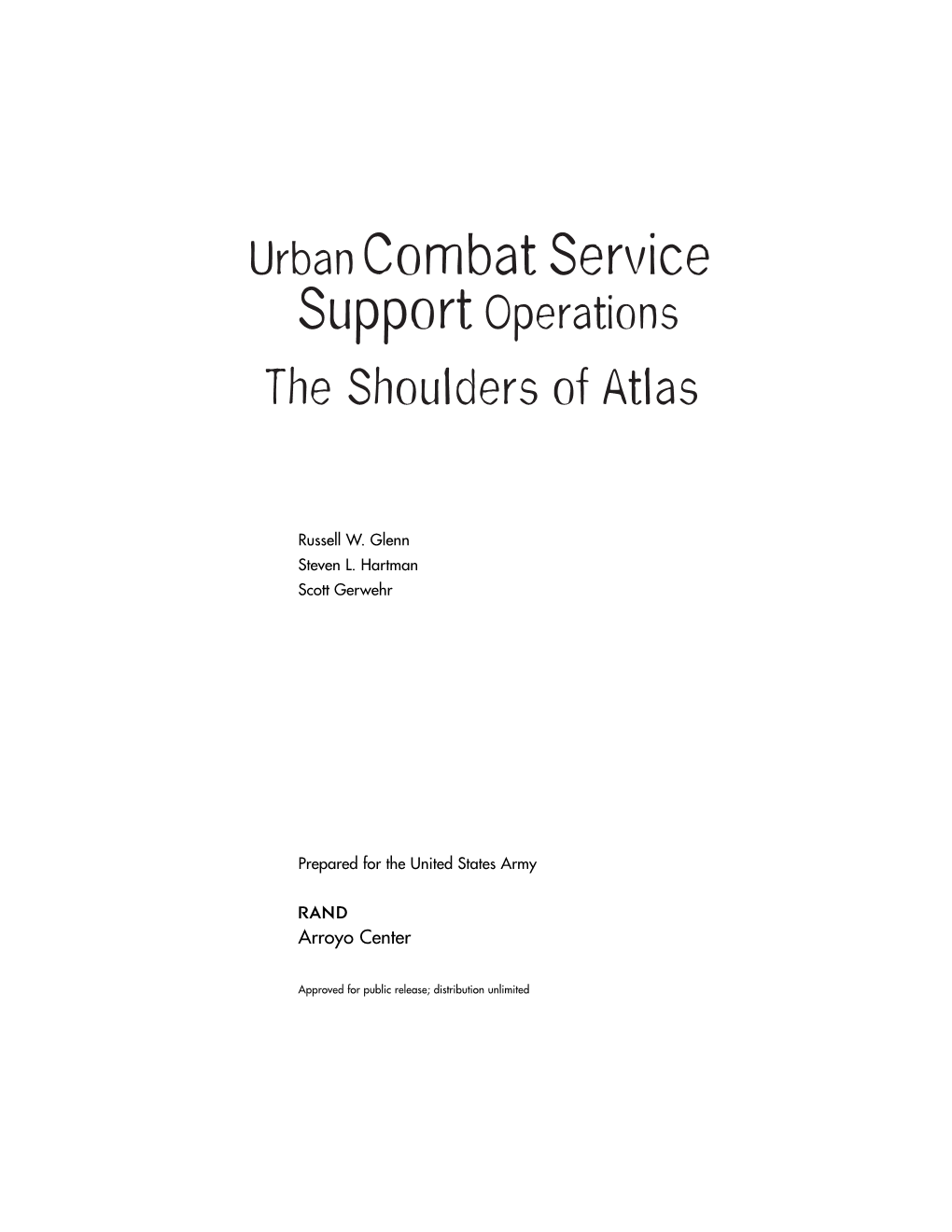 Urban Combat Service Support Operations: the Shoulders of Atlas