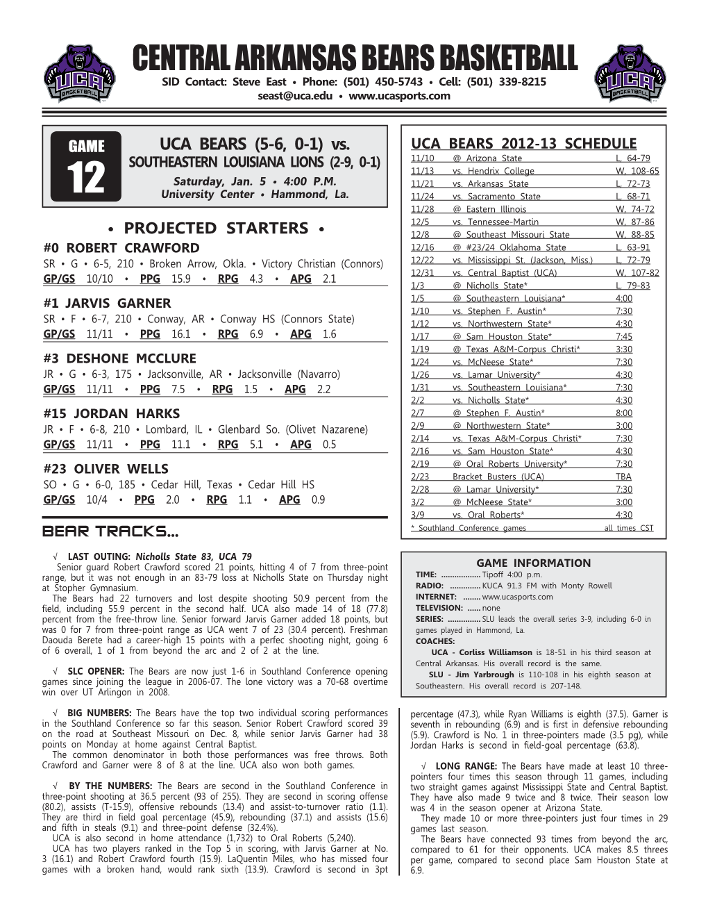 Central Arkansas Bears Basketball SID Contact: Steve East • Phone: (501) 450-5743 • Cell: (501) 339-8215 Seast@Uca.Edu •