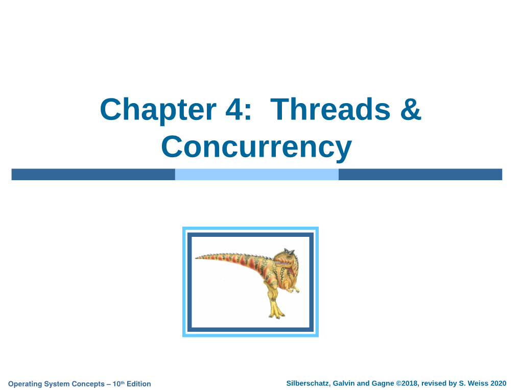 Chapter 4: Threads & Concurrency