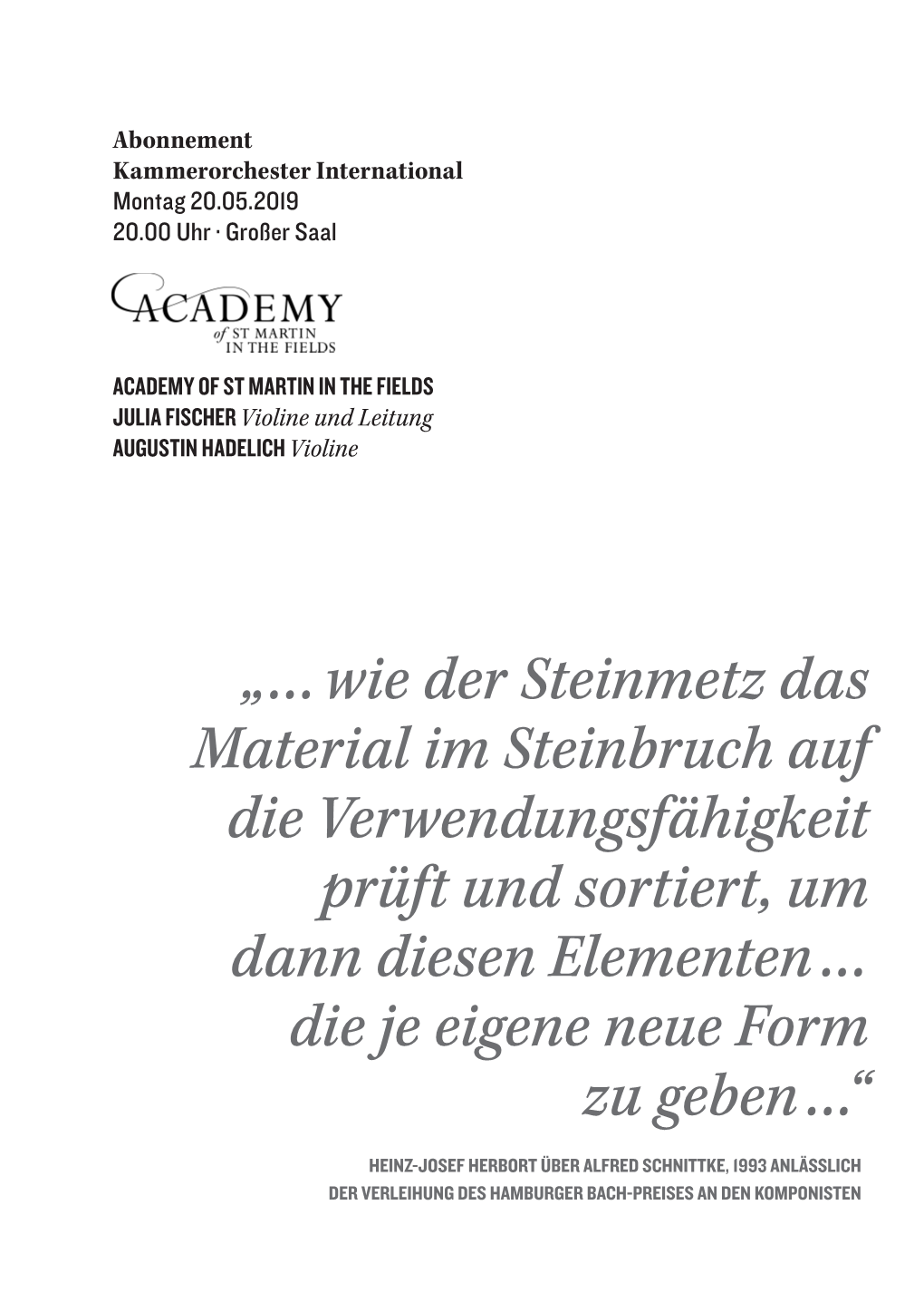 Wie Der Steinmetz Das Material Im Steinbruch Auf Die Verwendungs­Fähigkeit Prüft Und Sortiert, Um Dann Diesen Elementen … Die Je Eigene Neue Form Zu Geben …“