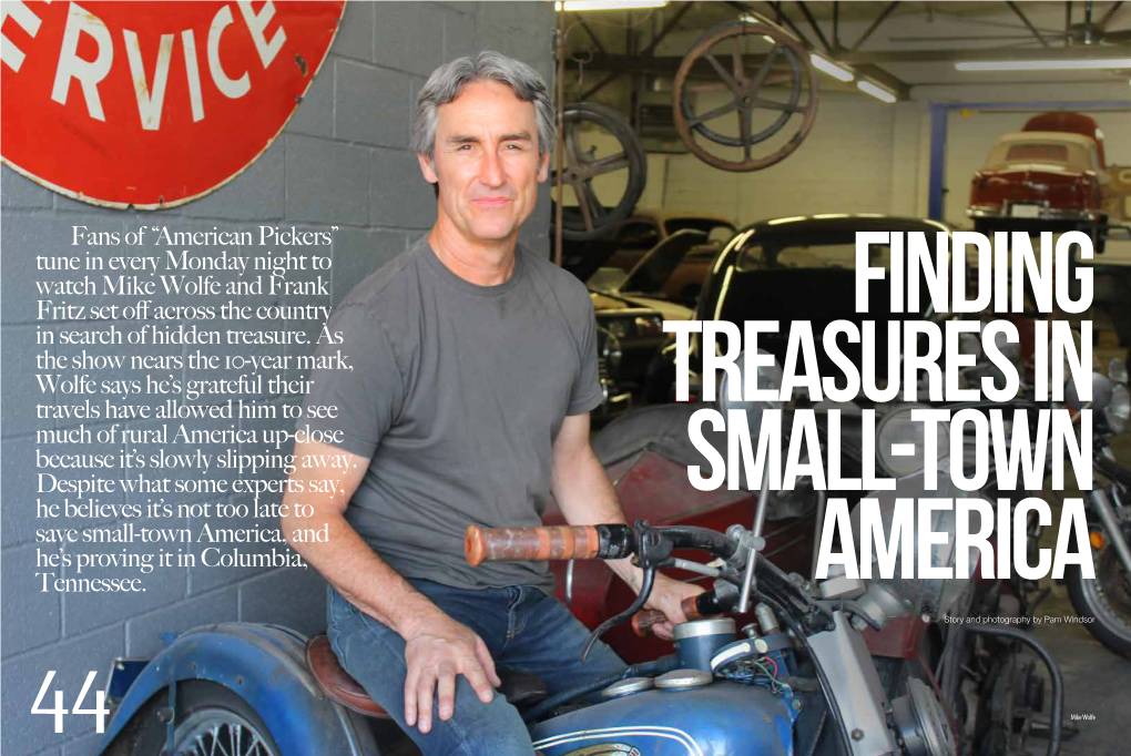 American Pickers” Tune in Every Monday Night to Watch Mike Wolfe and Frank Fritz Set Off Across the Country Finding in Search of Hidden Treasure