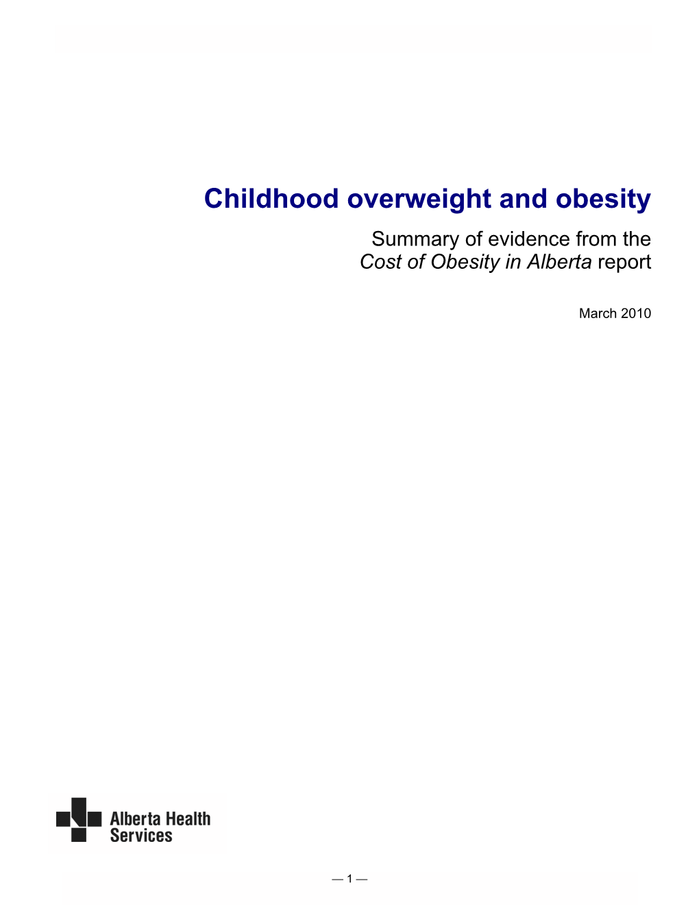 Childhood Overweight and Obesity: Evidence from the Cost of Obesity in Alberta for AHS | Population and Public Health 2005 Report