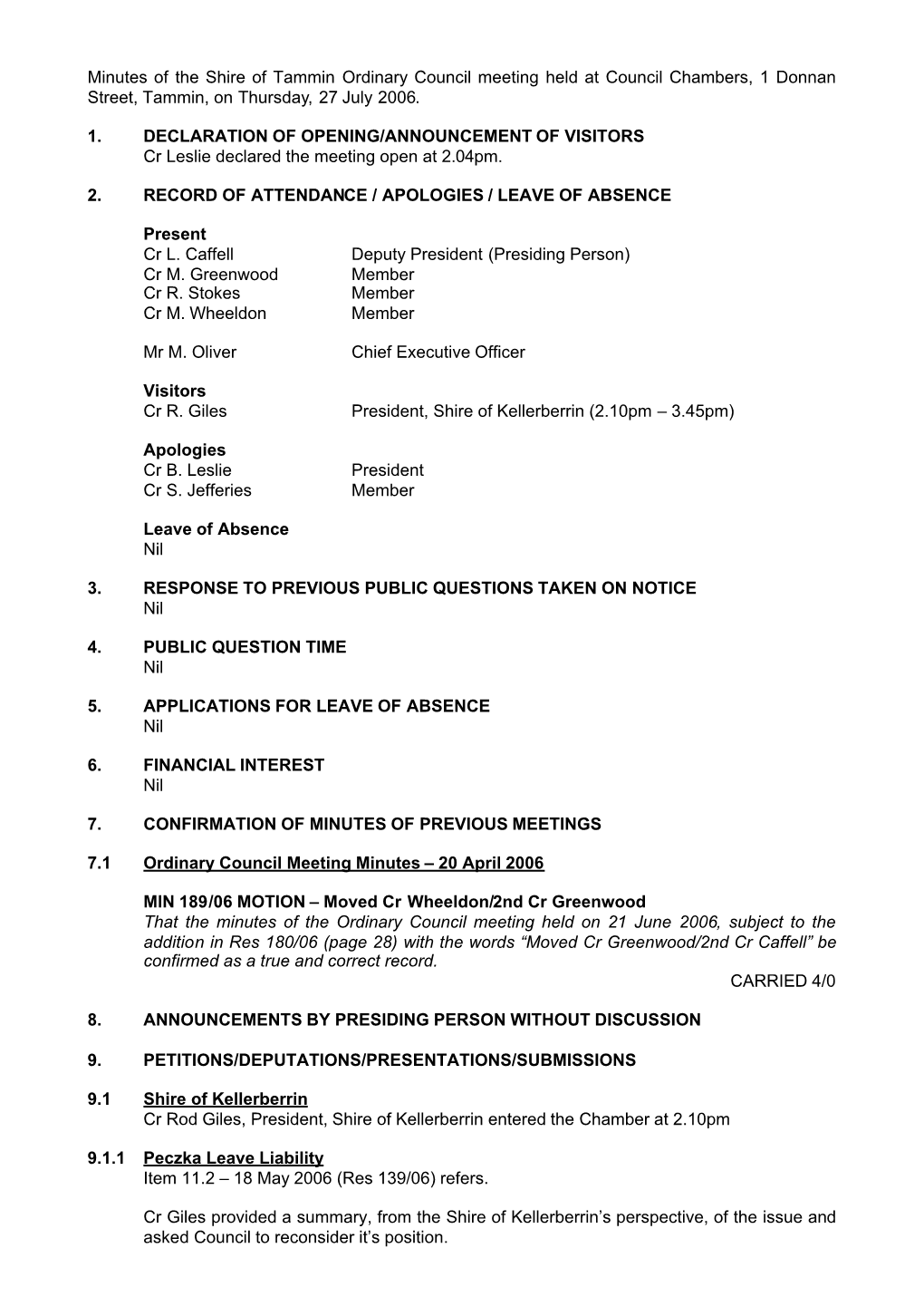 Minutes of the Shire of Tammin Ordinary Council Meeting Held at Council Chambers, 1 Donnan Street, Tammin, on Thursday, 27 July 2006