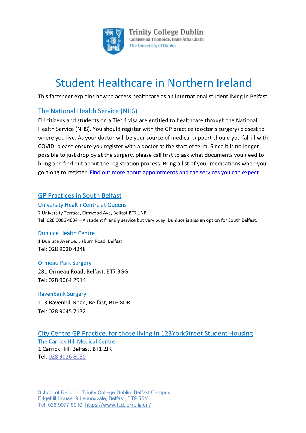 Student Healthcare in Northern Ireland This Factsheet Explains How to Access Healthcare As an International Student Living in Belfast