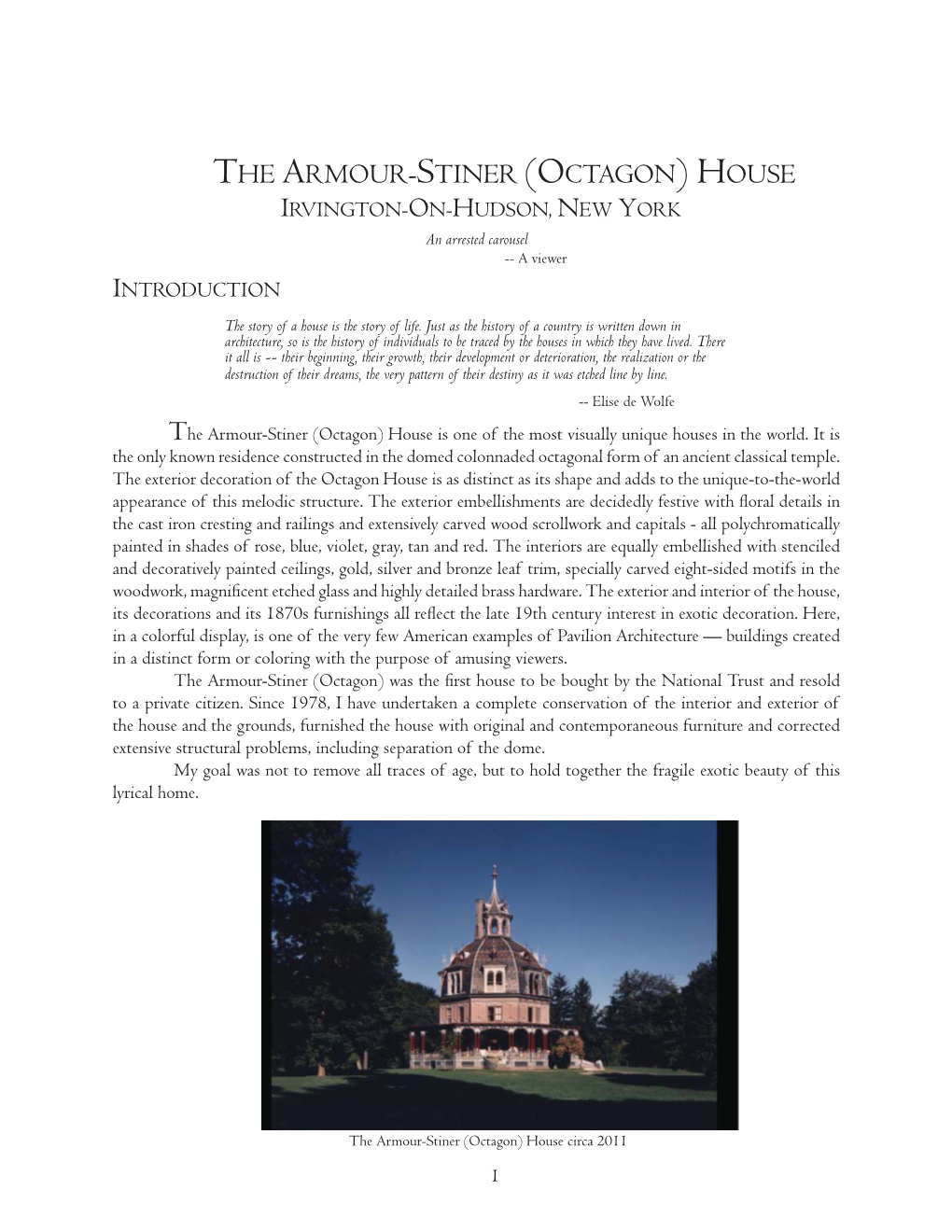 THE ARMOUR-STINER (OCTAGON) HOUSE IRVINGTON-ON-HUDSON, NEW YORK an Arrested Carousel -- a Viewer INTRODUCTION the Story of a House Is the Story of Life