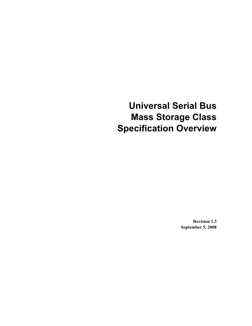 USB Mass Storage Class Specification Overview Page 2 of 9 Revision 1.3 September 5, 2008