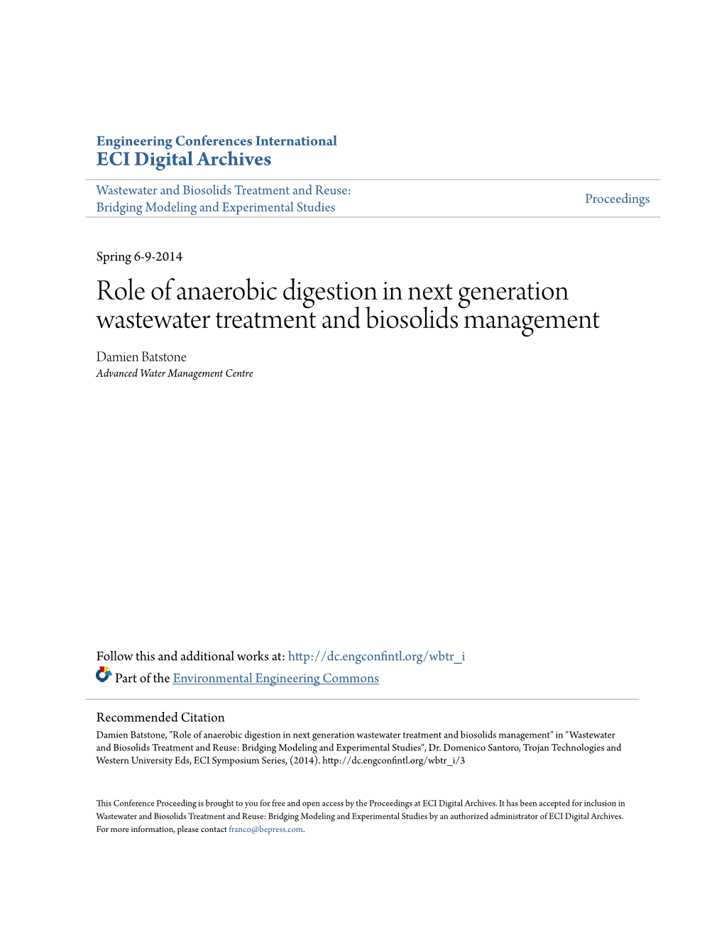 Role of Anaerobic Digestion in Next Generation Wastewater Treatment and Biosolids Management Damien Batstone Advanced Water Management Centre